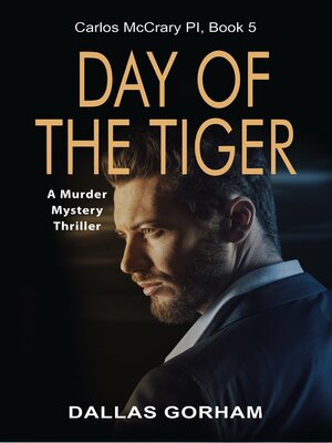 cover image of Day of the Tiger (Carlos McCrary PI, Book 5)